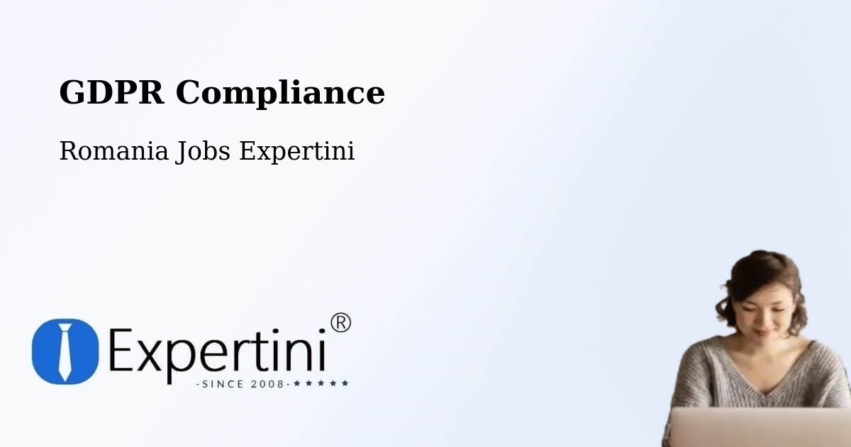 EU GDPR Compliance Statement – Comuna Şura Mică - Romania Jobs Expertini