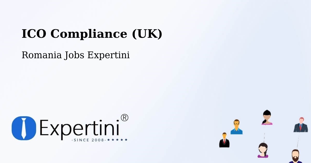 UK Data Protection & ICO Compliance – Comuna Şura Mică - Romania Jobs Expertini