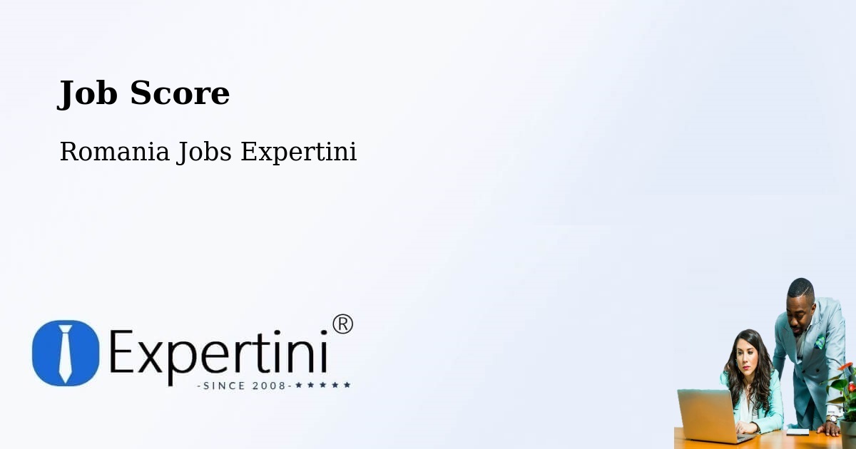 Job Score & Job Description Score Tool – Comuna Şura Mică - Romania Jobs Expertini