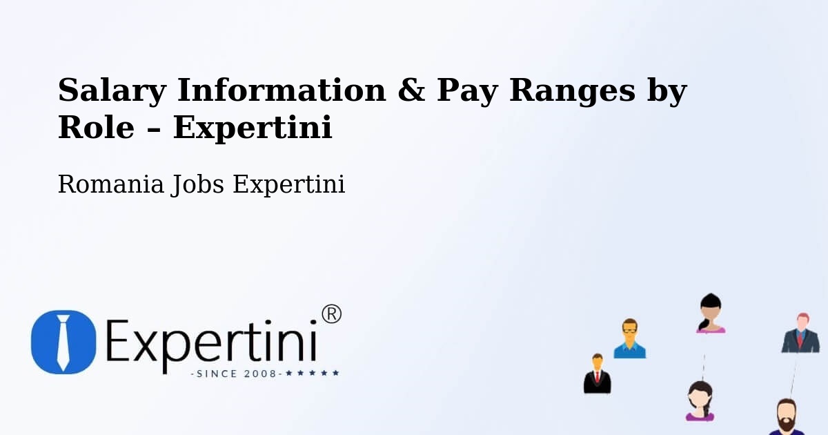 Salary Information & Pay Ranges – Comuna Şura Mică - Comuna Şura Mică, Romania Jobs Expertini