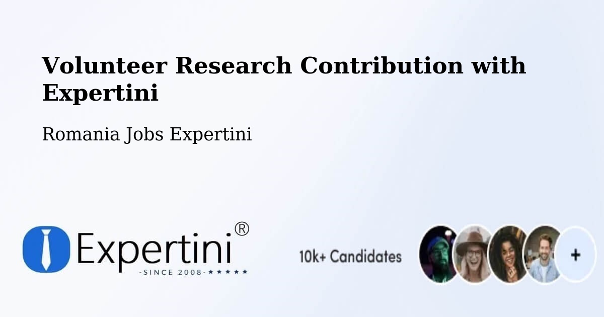 Volunteer Research Contribution Program – Comuna Şura Mică - Romania Jobs Expertini